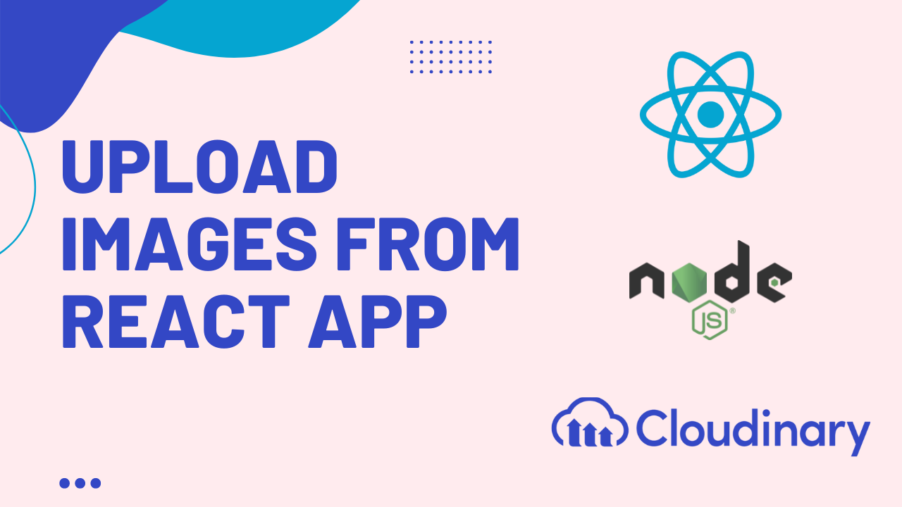 Upload images from React and Node app to Cloudinary by Cules Coding